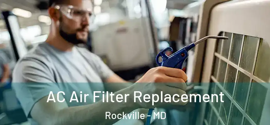  AC Air Filter Replacement Rockville - MD