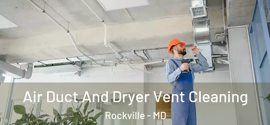  Air Duct And Dryer Vent Cleaning Rockville - MD