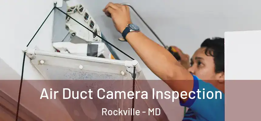  Air Duct Camera Inspection Rockville - MD