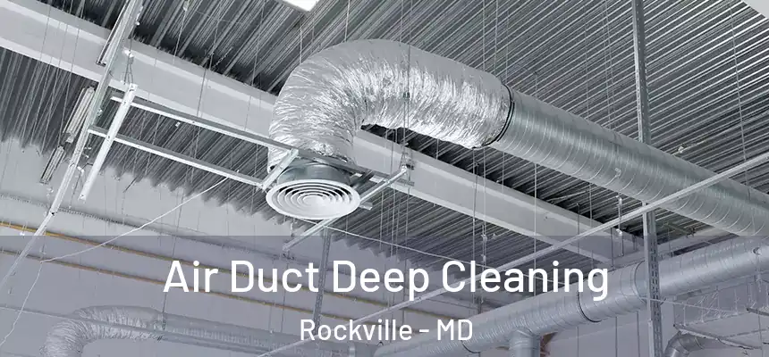 Air Duct Deep Cleaning Rockville - MD