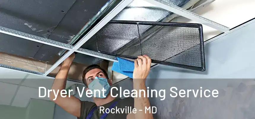 Dryer Vent Cleaning Service Rockville - MD