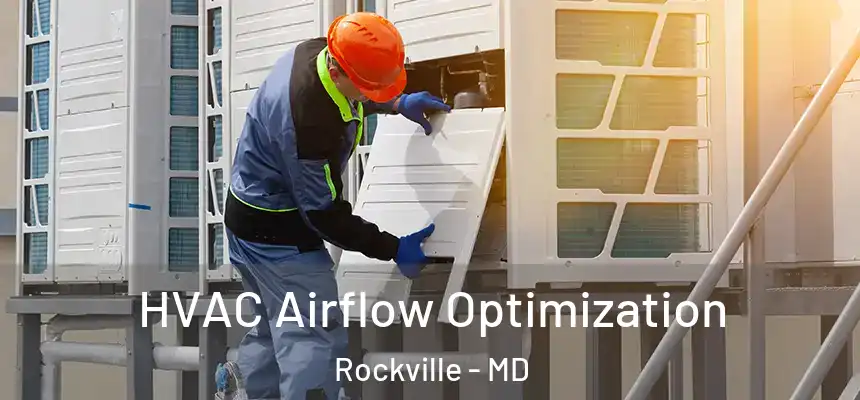 HVAC Airflow Optimization Rockville - MD