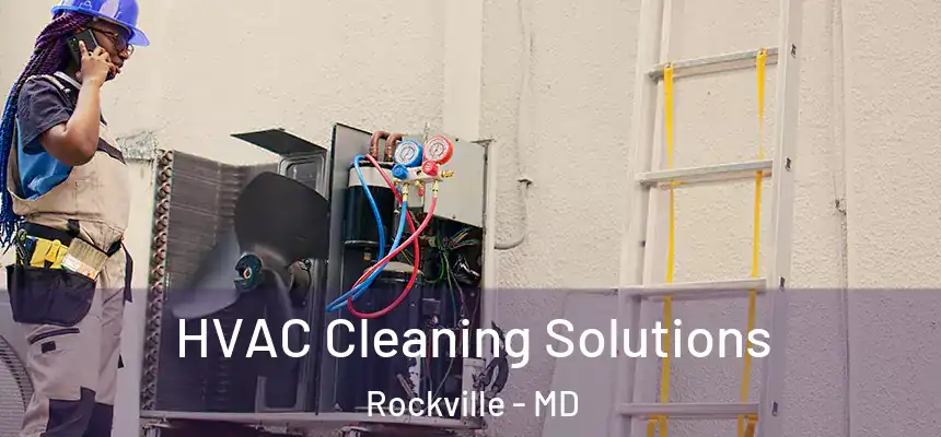  HVAC Cleaning Solutions Rockville - MD