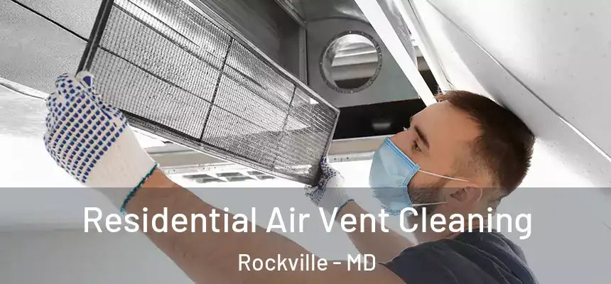  Residential Air Vent Cleaning Rockville - MD