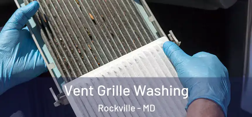 Vent Grille Washing Rockville - MD